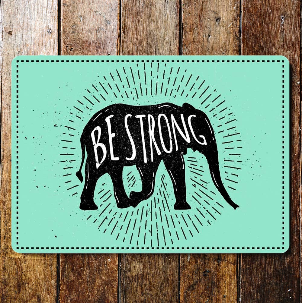 Elephant Be Strong | Metal Travel Wall Sign