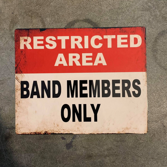 Restricted Area Band Member Only Metal Sign