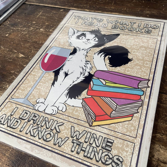 That's What I Do I read books drink wine Cat metal sign