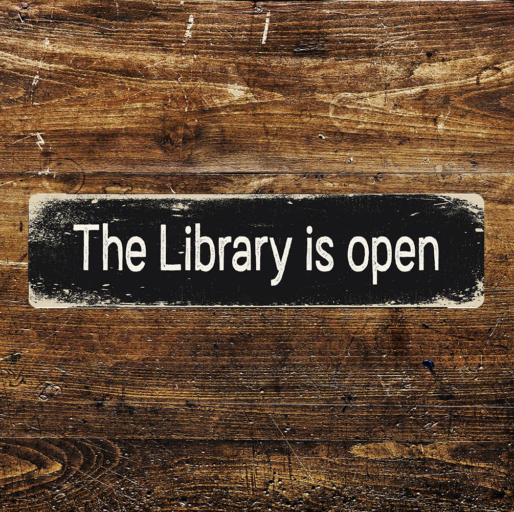 The Library Is Open Sign Metal Long Sign Plaque