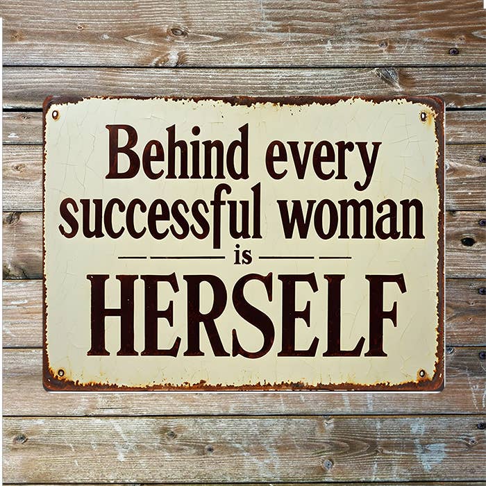 Behind every sucessful Women is Herself | Metal Sign Plaque