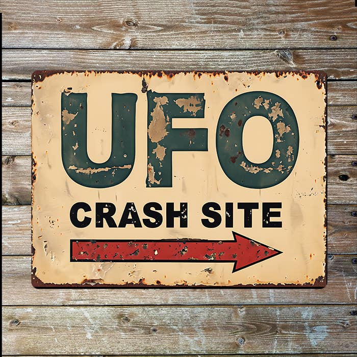 UFO Crash Site | Alien | Metal Sign Plaque
