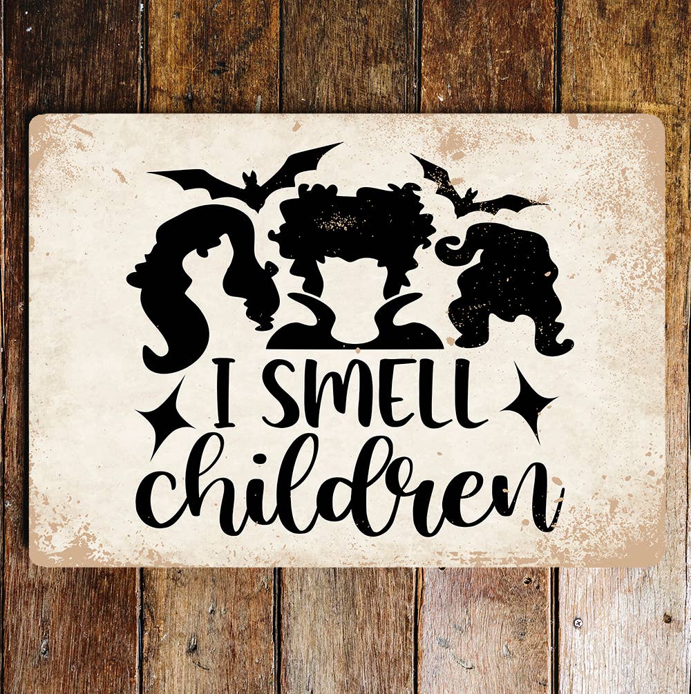 i smell children | Metal Wall Sign Plaque