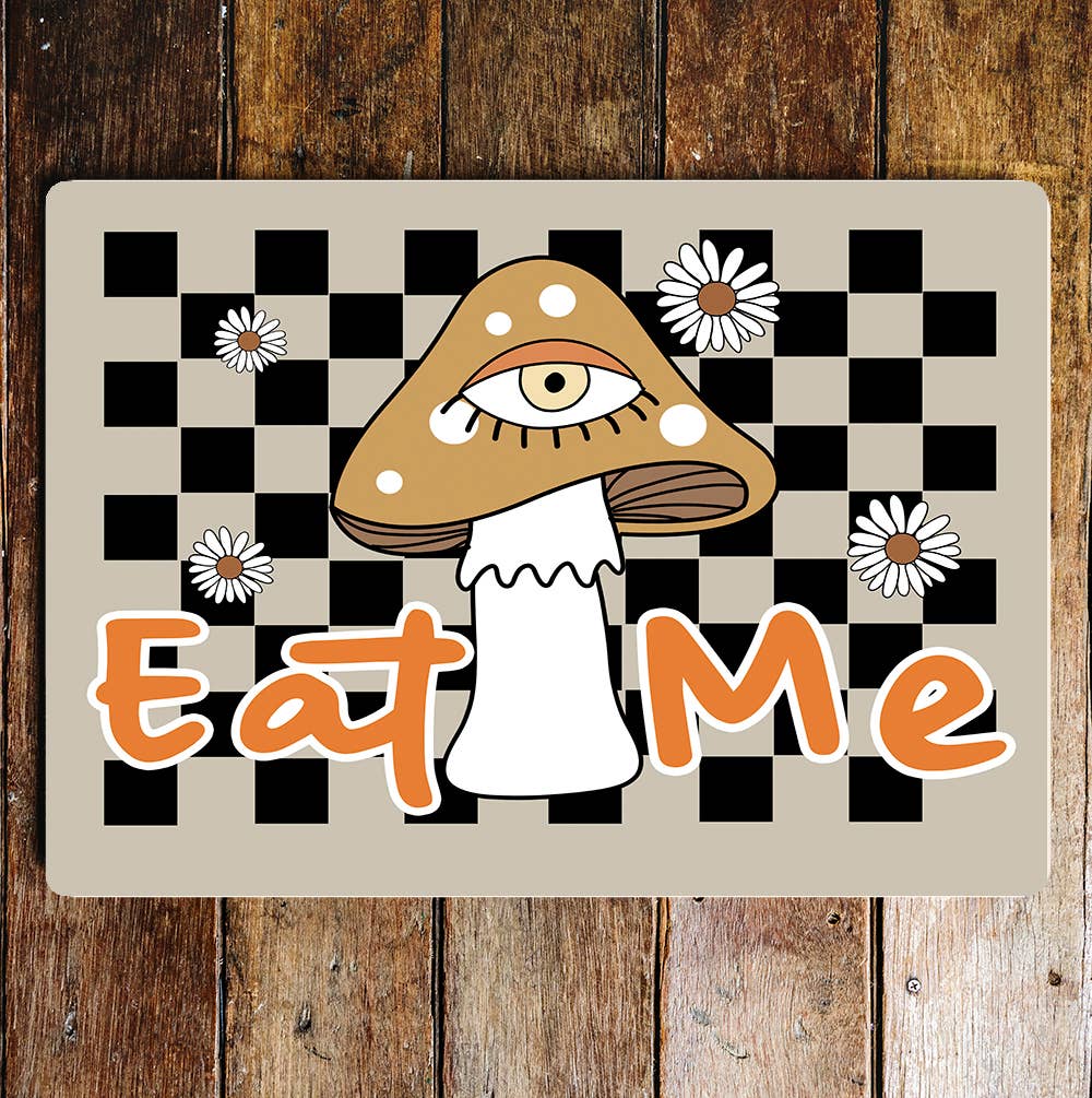 Eat me Magic Mushroom | Metal Sign Plaque