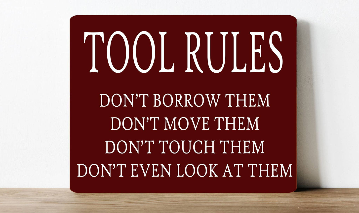 Tools rules touch them Metal Sign Plaque