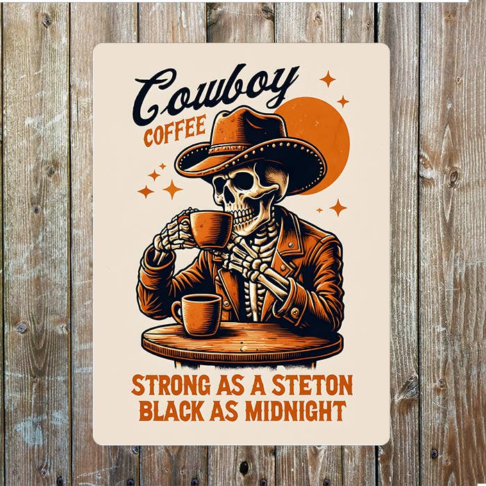 Cowboy Coffee Skeleton Black Western | Metal Sign Plaque