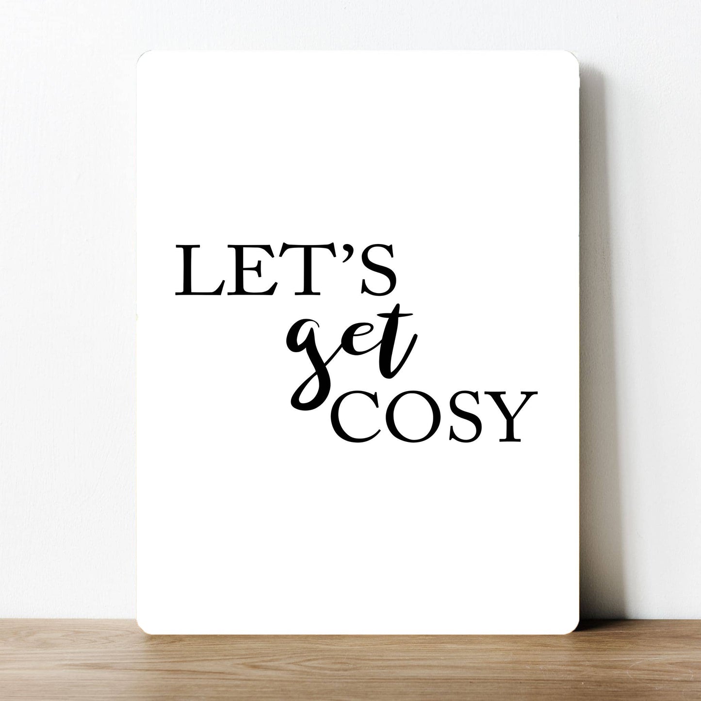 Let's Get Cosy Quote | Metal Sign Plaque
