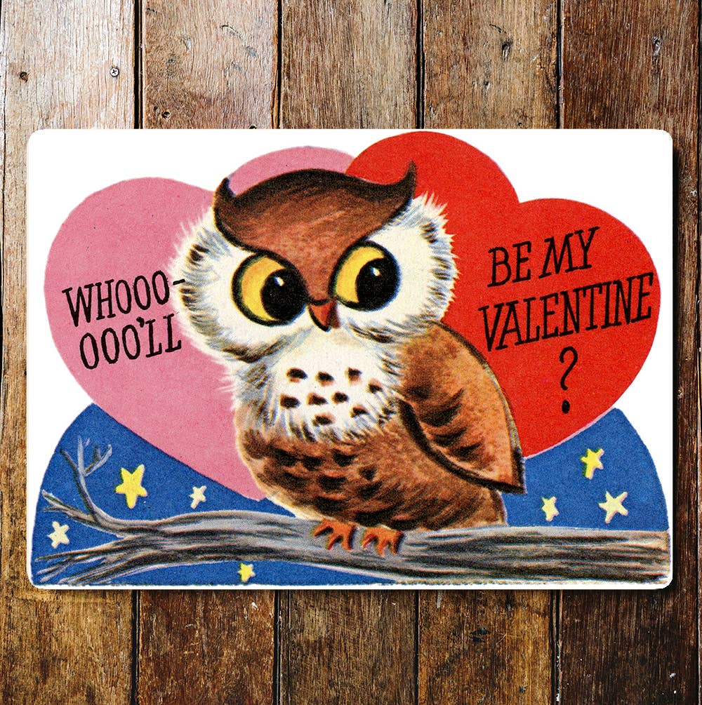 Owl Whooooo'LL Be My Valentine Cute | Metal Sign Plaque