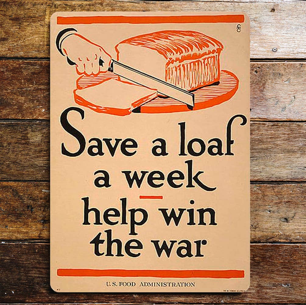 Save A Loaf A Week Metal Propaganda Wall Sign