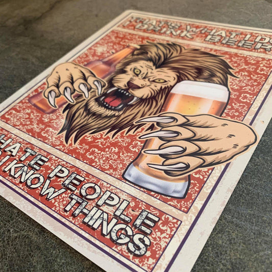 That's What I Do I Drink Beer I Hate Metal Sign