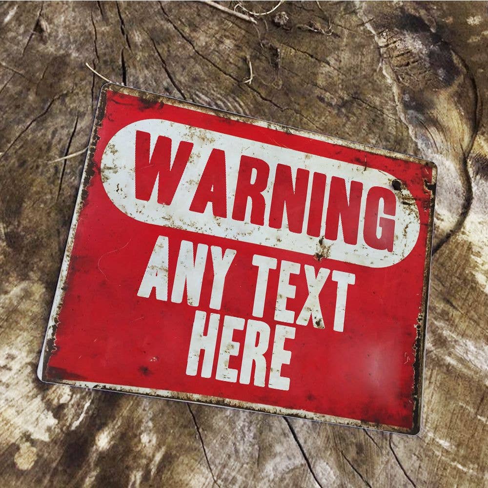 Warning Any Text Sign Personalised | Metal Sign