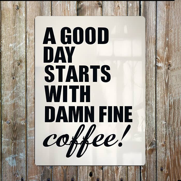A Good Day Starts With Damn Fine Coffee | Metal Sign Plaque