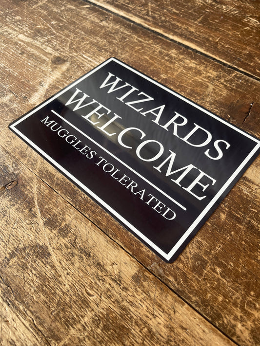 Wizards Welcome Muggles Tolerated | Metal Sign