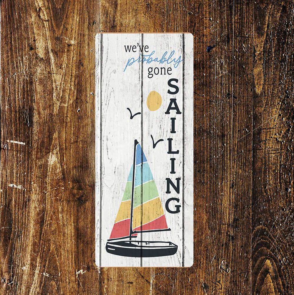 We've Probably Gone Sailing Sun | Metal Sign