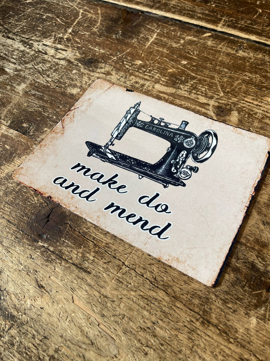 Sewing Machine Make Do And Mend Metal Sign