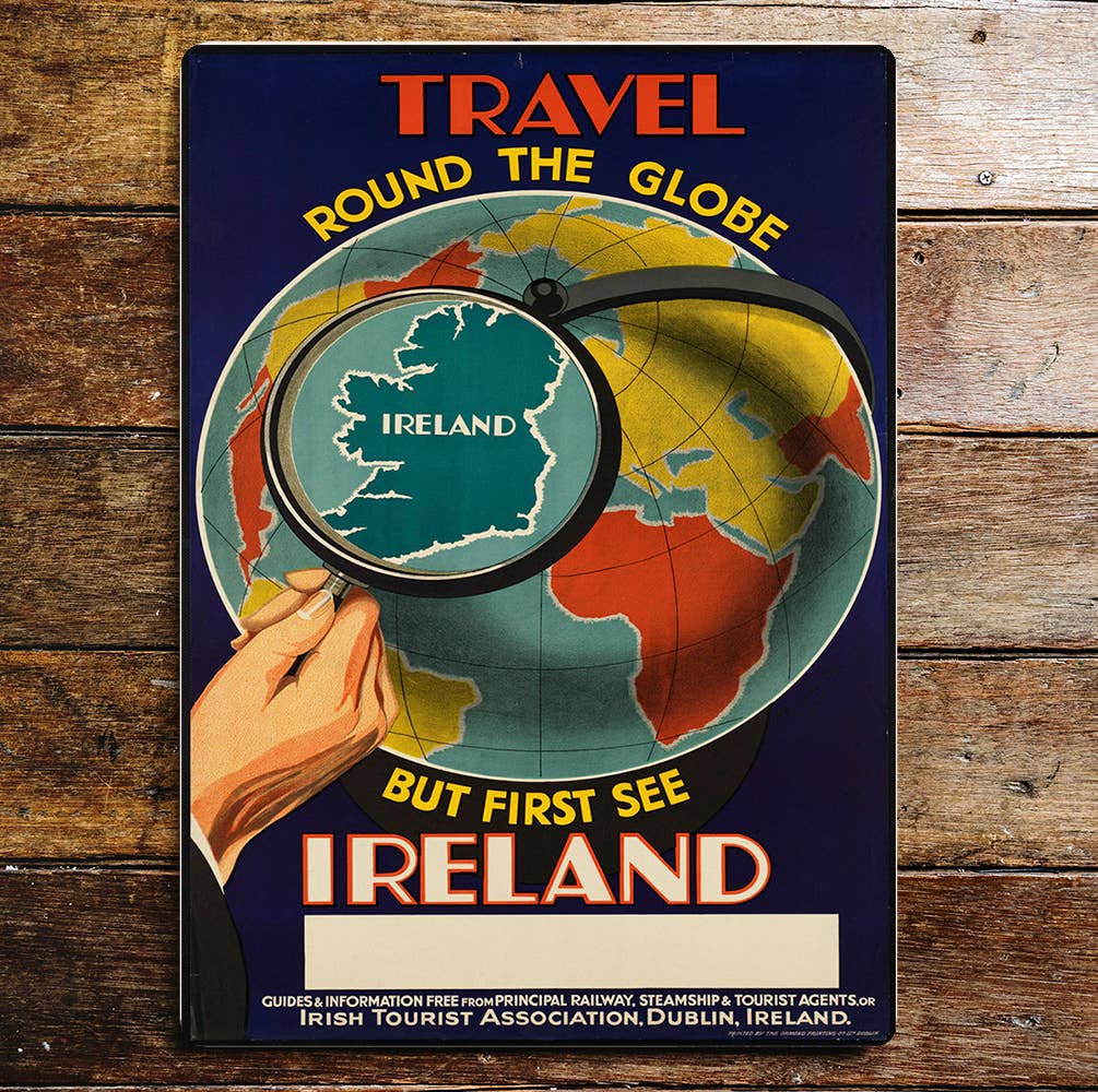 Travel Round The Globe, But First Ireland | Metal Sign Plaque