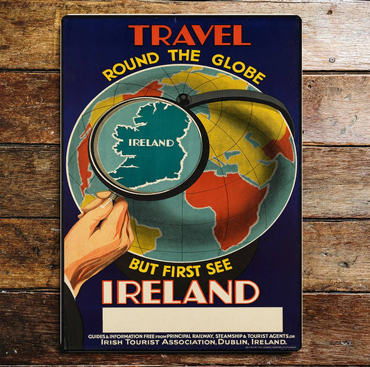 Travel Round The Globe, But First Ireland | Metal Sign Plaque