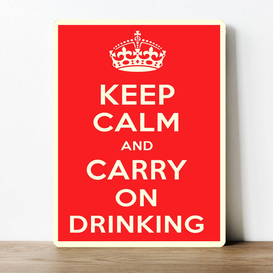 Keep calm and carry on drinking | Metal Sign Plaque