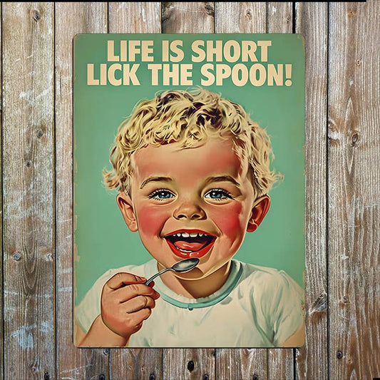 Life Is Short Lick The Spoon Vintage Retro | Metal Sign Plaque