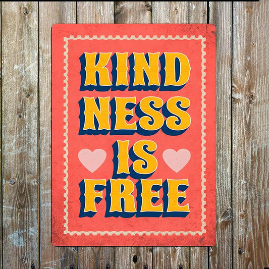 Kindness Is Free | Bright Quote | Metal Sign Plaque