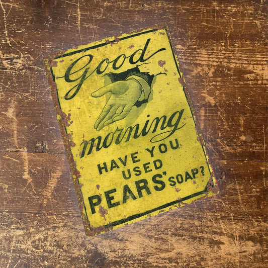 Pears Soap Moringing Have you Metal sign