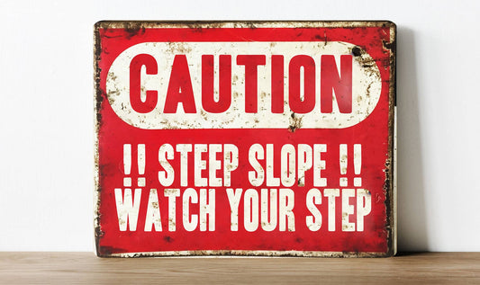 Caution Steep Slope | Metal Sign Plaque