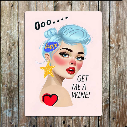OOO Get Me Wine Woman Blue Hair | Metal Sign Plaque