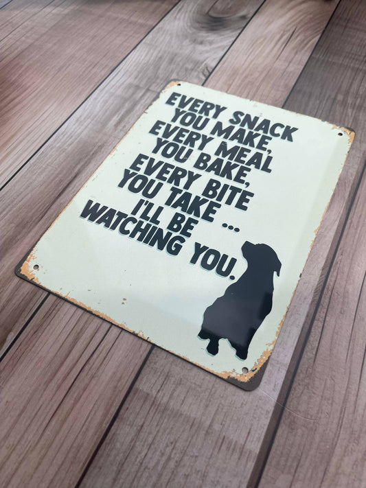Every Snack Meal Make I'll Be Watching | Metal Sign