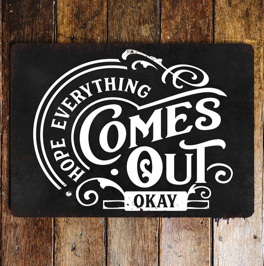 Hope everything comes out okay | Metal Wall Sign Plaque