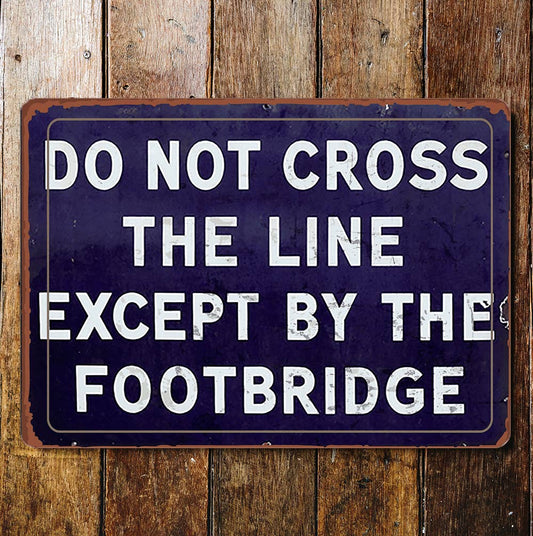 Do Not cross the line | Metal Sign Plaque