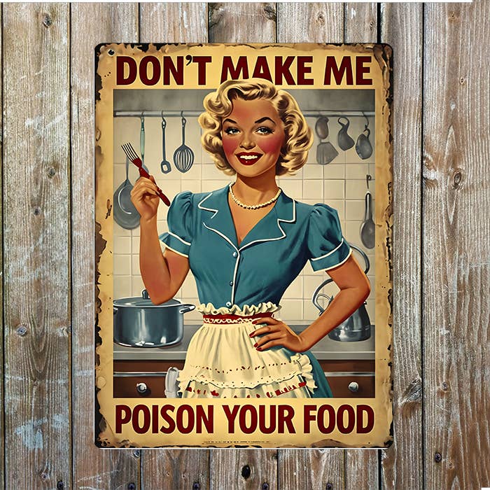 Don't Make Me Poison Your Food Retro | Metal Sign Plaque