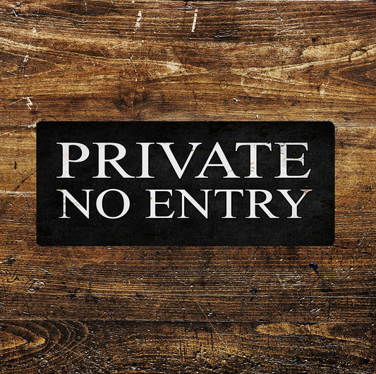 PRIVATE NO ENTRY Notice Art | Metal Sign