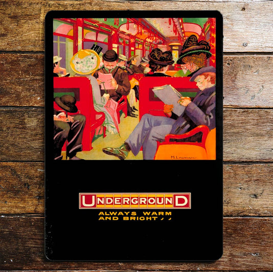 Always Warm and bright Underground | Metal Sign