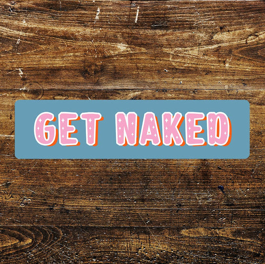 Get Naked Pink And Blue | Metal Sign