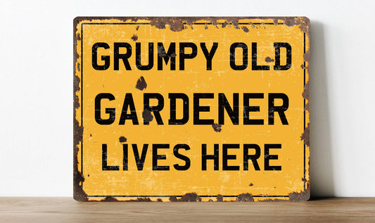 Grumpy Old Gardener Lives Here | Metal Sign Plaque