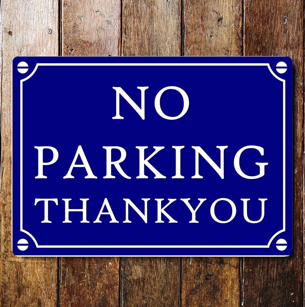NO Parking Thank You Notice Blue Art Sign Plaque