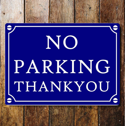 NO Parking Thank You Notice Blue Art Sign Plaque