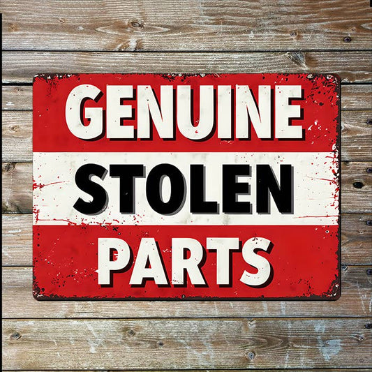 Genuine Stolen Parts | Father's Day | Metal Sign Plaque