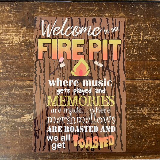 Welcome Fire Pit fire pit Memories | Metal Sign Humorous