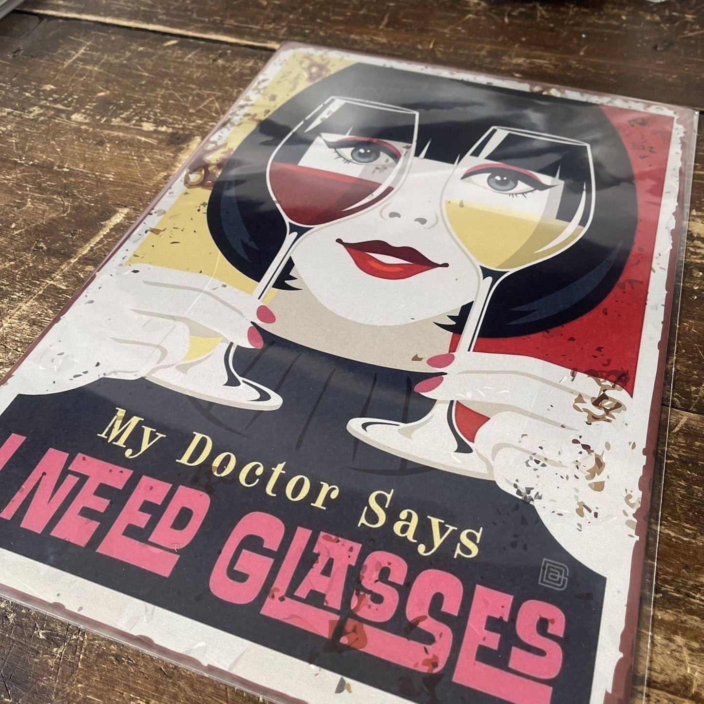 Doctor says i need Glasses Wine Glass | Metal Sign Plaque