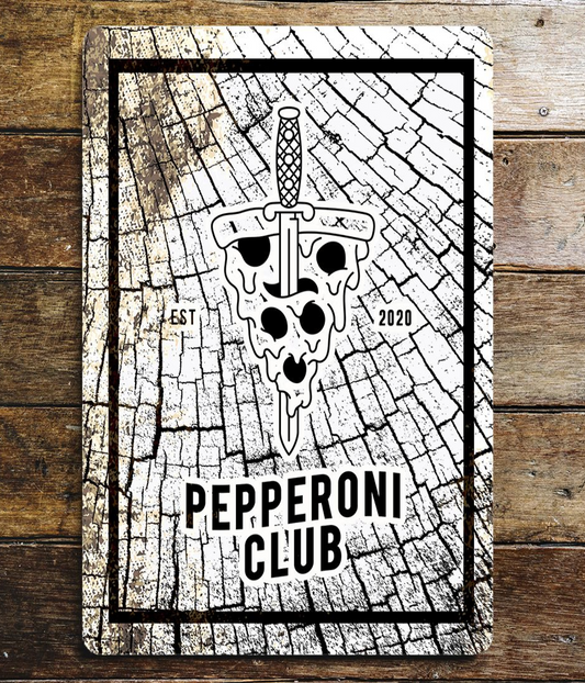 Pepperoni pizza Club Metal Sign Plaque