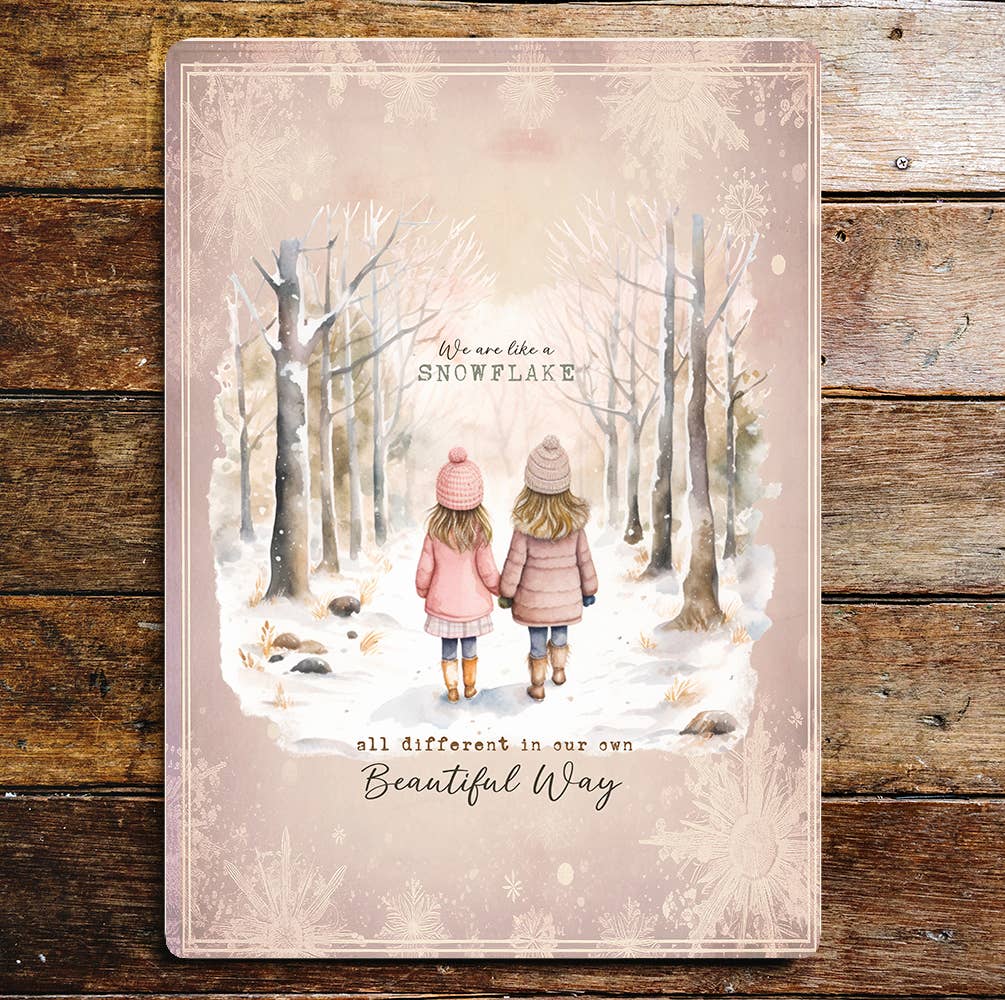 We are like a snowflake Beautiful | Metal Sign Plaque