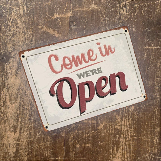 Come On In We're open | Metal Vintage Wall Sign