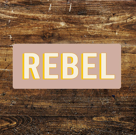 REBEL collage student fun notice art | Metal Sign
