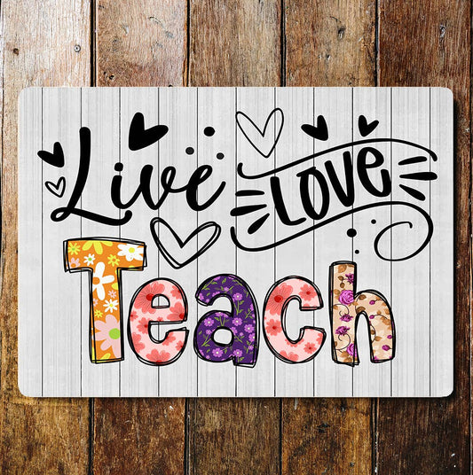 Live Love Teach Hearts | Metal Wall Sign