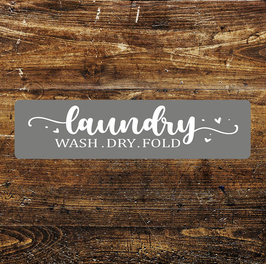 Laundry, wash, dry, fold quote Metal Sign Plaque