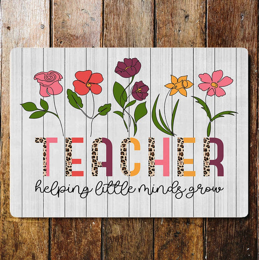 Teachers Helping Little Minds Grow Flower Metal Wall Sign