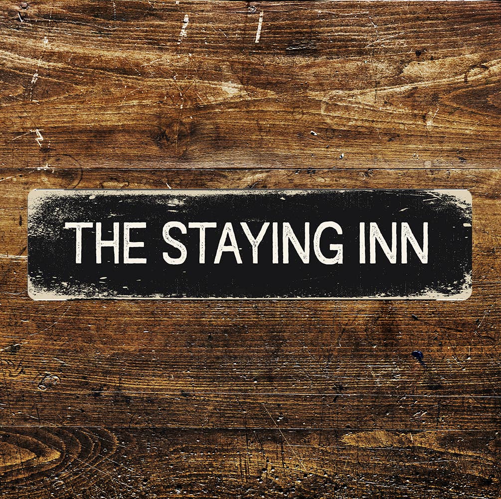 The Staying Inn Sign Metal Long Sign Plaque