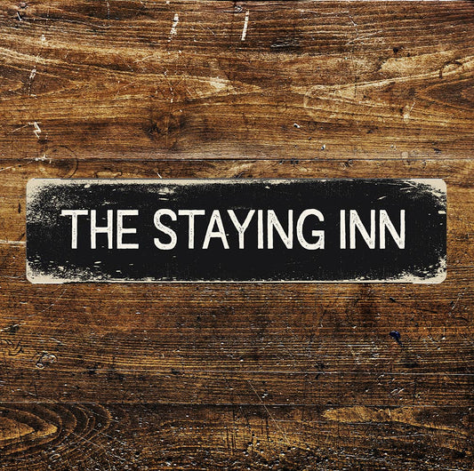 The Staying Inn Sign Metal Long Sign Plaque