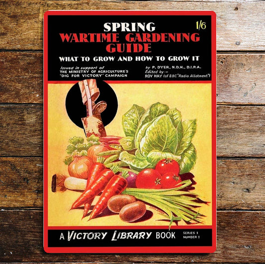 Spring wartime Gardening Guide Metal Propaganda Sign